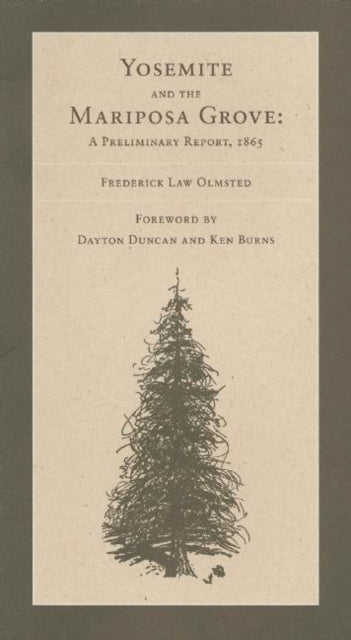 Book cover of: Yosemite Valley and the Mariposa Grove of Big Trees. By: Frederick Law Olmsted, Sr.
