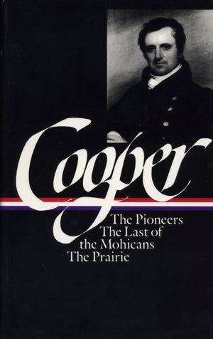 James Fenimore Cooper: The Leatherstocking Tales Vol. 1 (LOA #26)