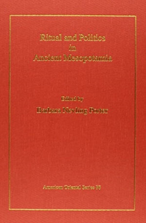 Ritual and politics in ancient Mesopotamia
