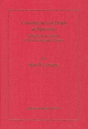 Crucifixion and Death as Spectacle