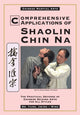 Shaolin Chin Na põhjalikud rakendused