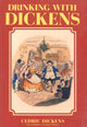 Book cover of: Drinking with Dickens. By: Cedric Dickens