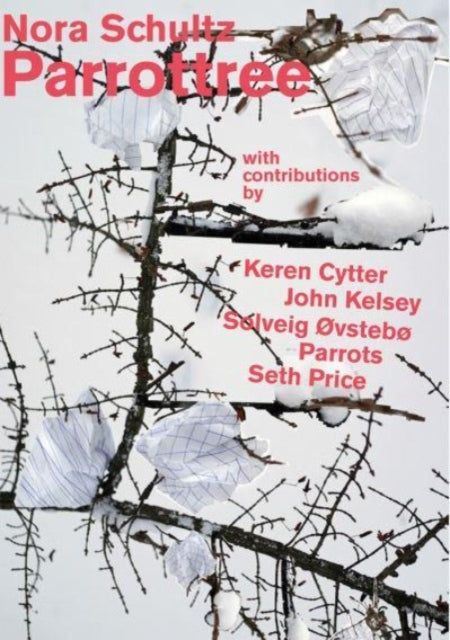 Book cover of: Nora Schultz – Parrottree. By: Keren Cytter