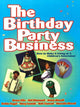 Book cover of: Birthday Party Business. By: Bruce Fife