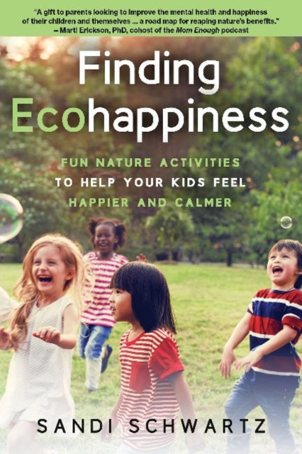 Book cover of: Finding Ecohappiness. By: Sandi Schwartz
