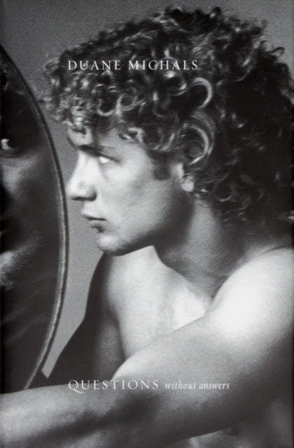 Book cover of: Duane Michals: Questions Without Answers