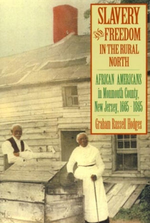 Slavery and Freedom in the Rural North