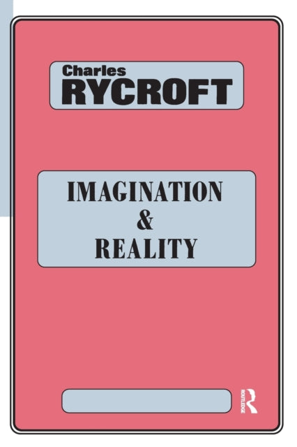Book cover of: Imagination and Reality. By: Charles Rycroft