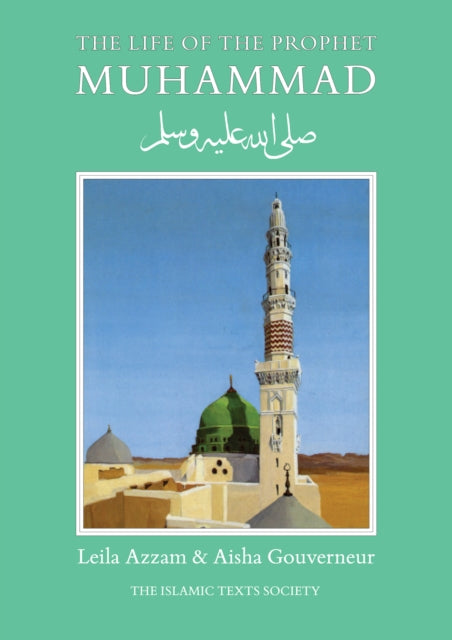 Book cover of: Life of the Prophet Muhammad. By: Leila Azzam