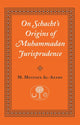 On Schacht's Origins of Muhammadan Jurisprudence