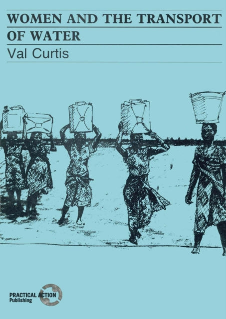 Book cover of: Women and the Transport of Water. By: Val Curtis