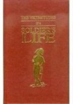 Vicissitudes of a Soldiers Life