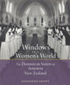 Book cover of: Windows on a Women's World: The Dominican Sisters of Aotearoa New Zealand. By: Susannah Grant