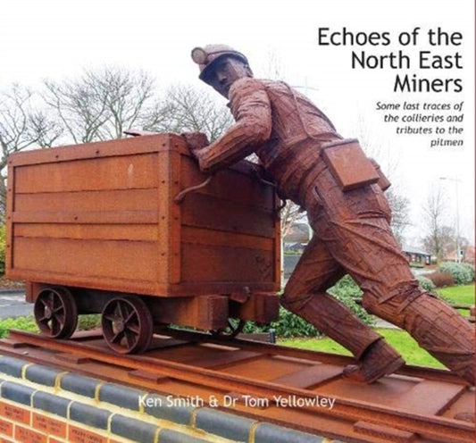 Book cover of: Echoes of the North East Miners