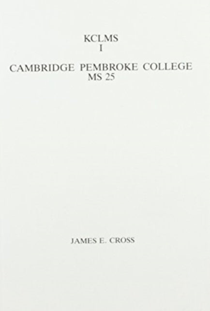 Book cover of: Cambridge, Pembroke College, MS 25. By: James E. Cross