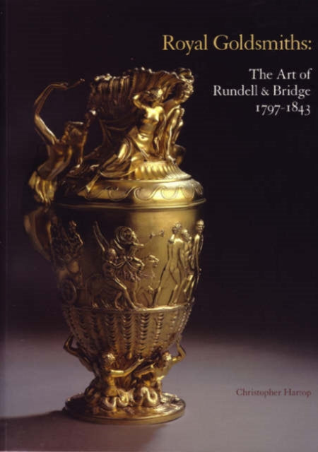 Book cover of: Royal Goldsmiths. By: Christopher Hartop