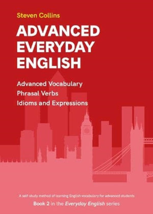 Advanced Everyday English, Book 2 in the Everyday English Advanced Vocabulary series