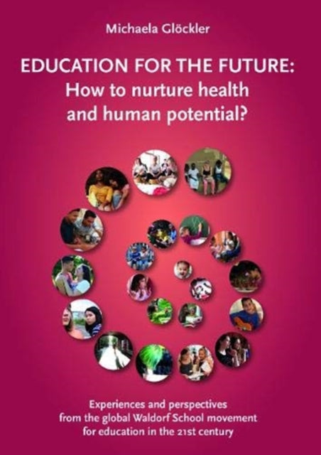 Book cover of: Education for the Future. By: Michaela Glöckler