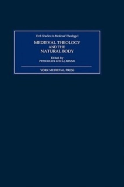 Book cover of: Medieval Theology and the Natural Body