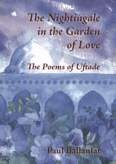 Book cover of: Nightingale in the Garden of Love. By: Paul Ballanfat