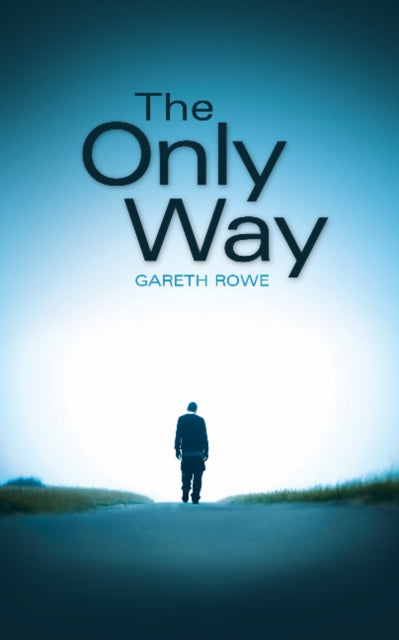 Book cover of: Only Way. By: Gareth Rowe