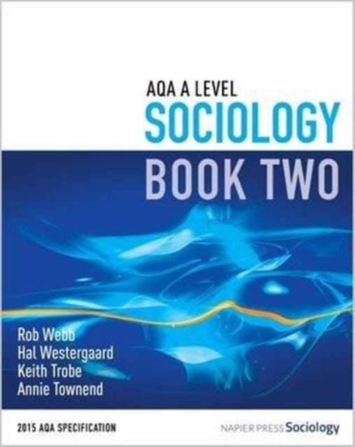 AQA A Level Sociology 9780954007928 Rob Webb