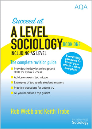 Succeed at A Level Sociology Book One Including AS Level, The Complete Revision Guide