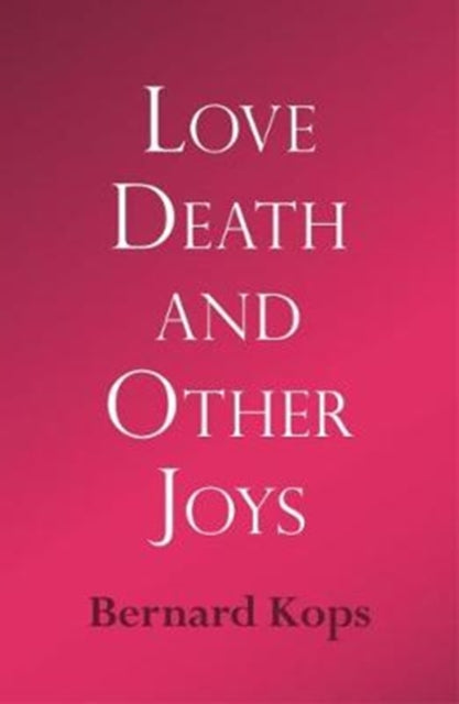Book cover of: Love, Death and Other Joys
