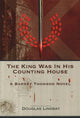 Book cover of: King Was in His Counting House. By: Douglas Lindsay