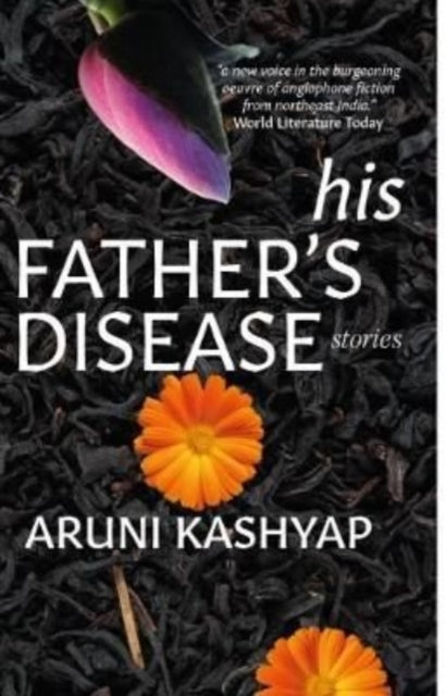 Book cover of: His Father's Disease. By: Aruni Kashyap