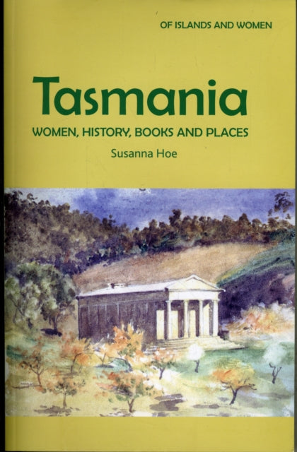 Book cover of: Tasmania: Women, History, Books and Places