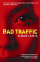Book cover of: Bad Traffic. By: Simon Lewis