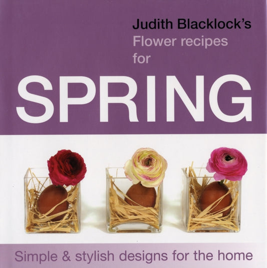 Judith Blacklock's Flower Recipes for Spring
