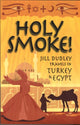 Book cover of: Holy Smoke!. By: Jill Dudley