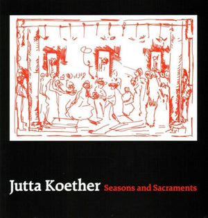 Jutta Koether - Aastaajad ja sakramendid