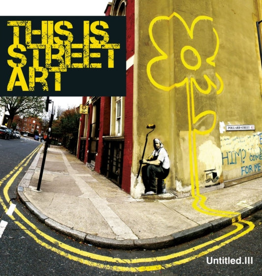 Book cover of: Untitled Iii. This is Street Art