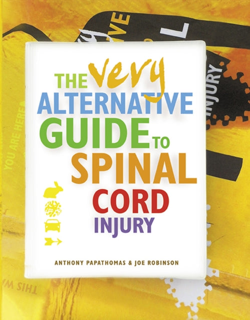 Book cover of: Very Alternative Guide to Spinal Cord Injury