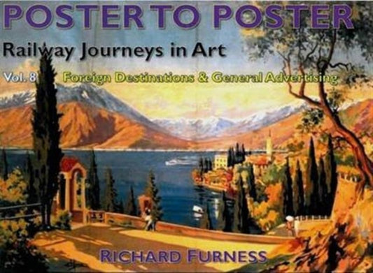 Book cover of: Railway Journeys in Art Volume 8: Worldwide Destinations. By: Richard Furness