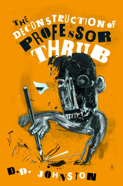 Book cover of: Deconstruction of Professor Thrub. By: D. D. Johnston