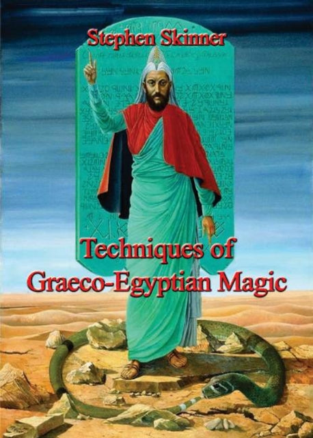 Book cover of: Techniques of Graeco-Egyptian Magic. By: Stephen Skinner