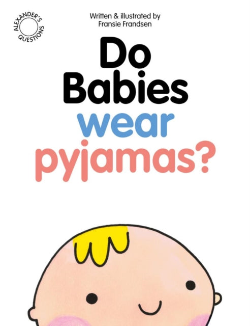 Do Babies wear Pyjamas? 9780956828743 Fransie M. Frandsen