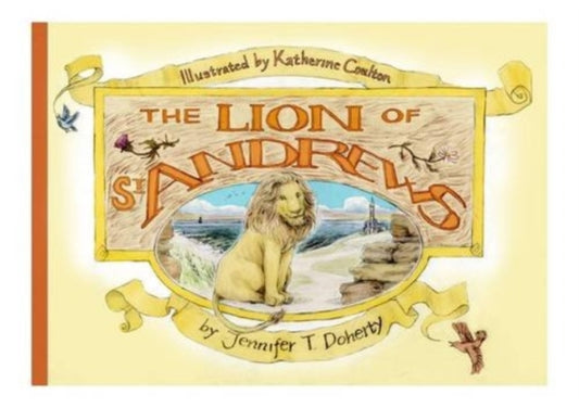 Book cover of: Lion of St Andrews. By: Jennifer T. Doherty