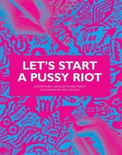 Book cover of: Let's Start a Pussy Riot