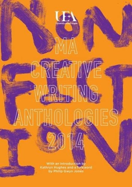 Book cover of: UEA Prose Non-Fiction 2014. By: Philip Gwyn Jones