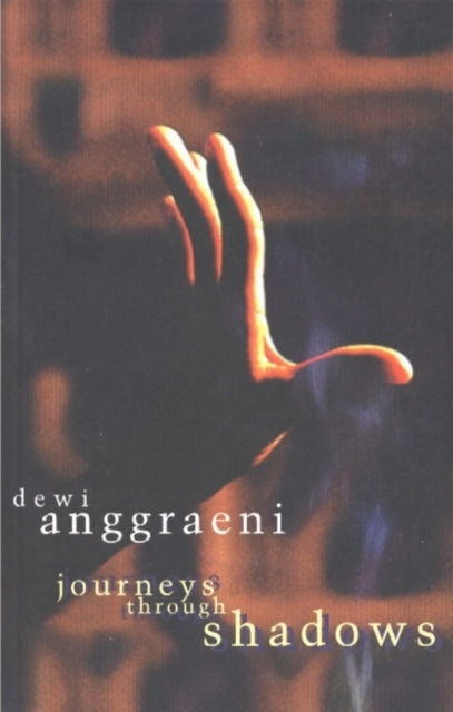Book cover of: Journeys Through Shadows. By: Dewi Anggraeni
