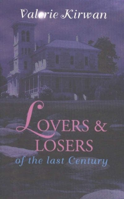 Book cover of: Lovers and Losers of the Last Century. By: Valerie Kirwan