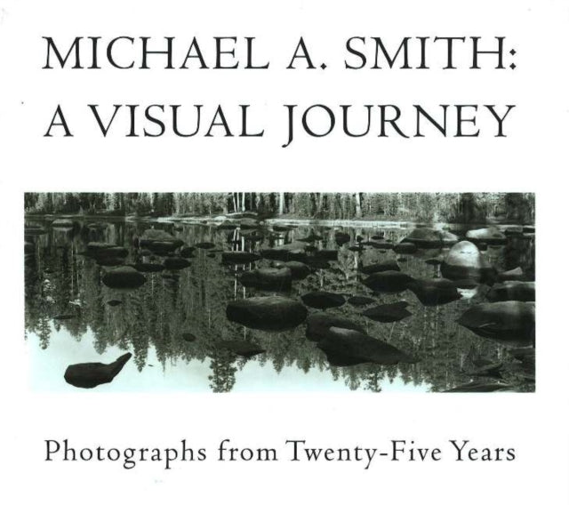 Book cover of: Michael A Smith -- A Visual Journey. By: Michael A. Smith
