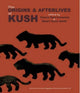 Book cover of: Origins & Afterlives of Kush. By: Pearce Paul Creasman