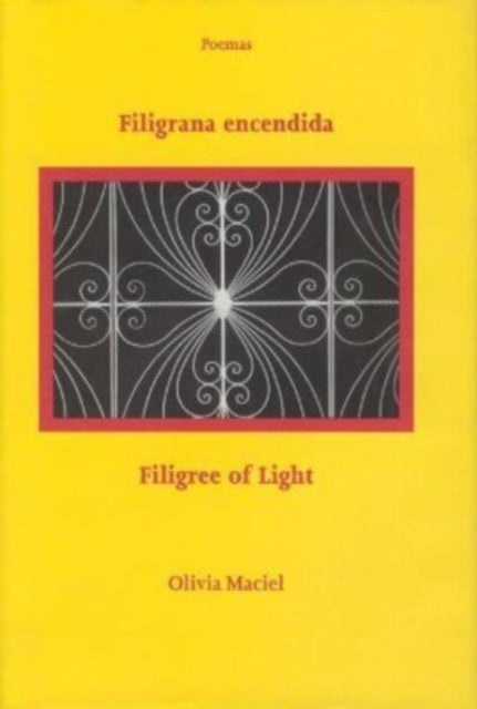 Book cover of: Filigrana Encendida / Filigree of Light. By: Olivia Maciel