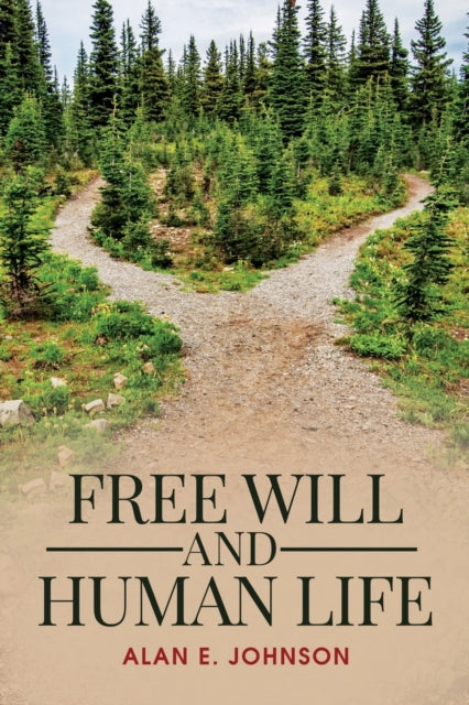 Book cover of: Free Will and Human Life. By: Alan Johnson